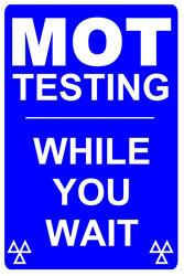 MOT Testing While You Wait sign